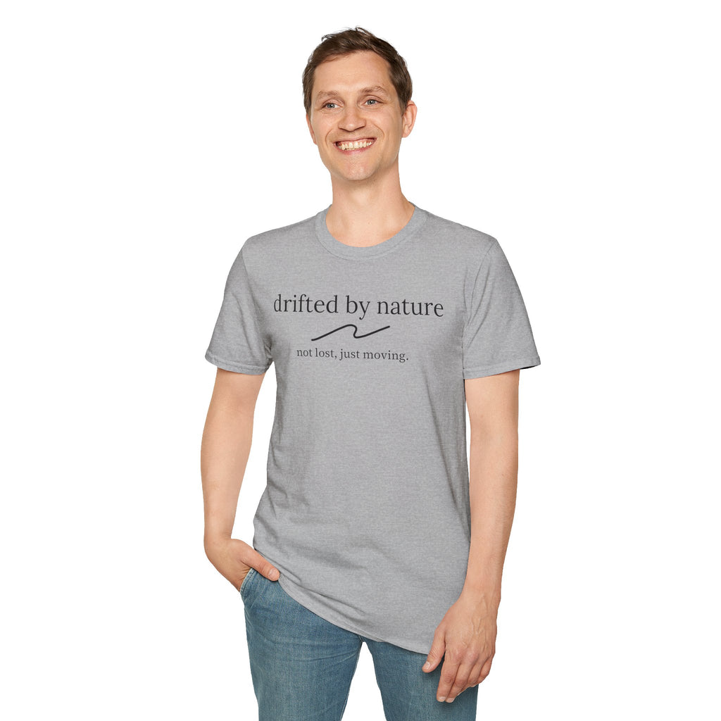 Not Lost, Just Moving — Original Drifted by Nature Tee
