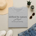 Not Lost, Just Moving — Original Drifted by Nature Tee