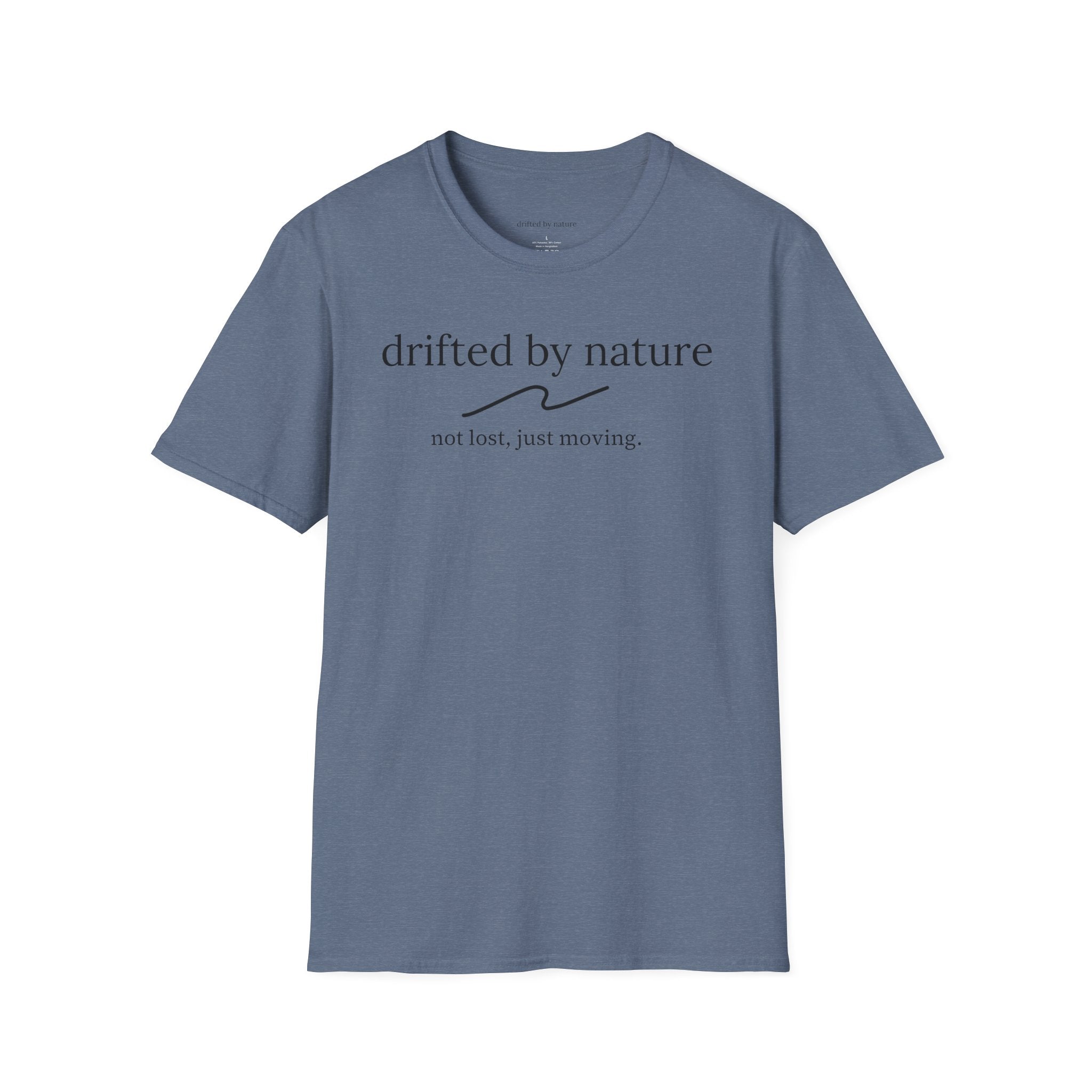 Not Lost, Just Moving — Original Drifted by Nature Tee