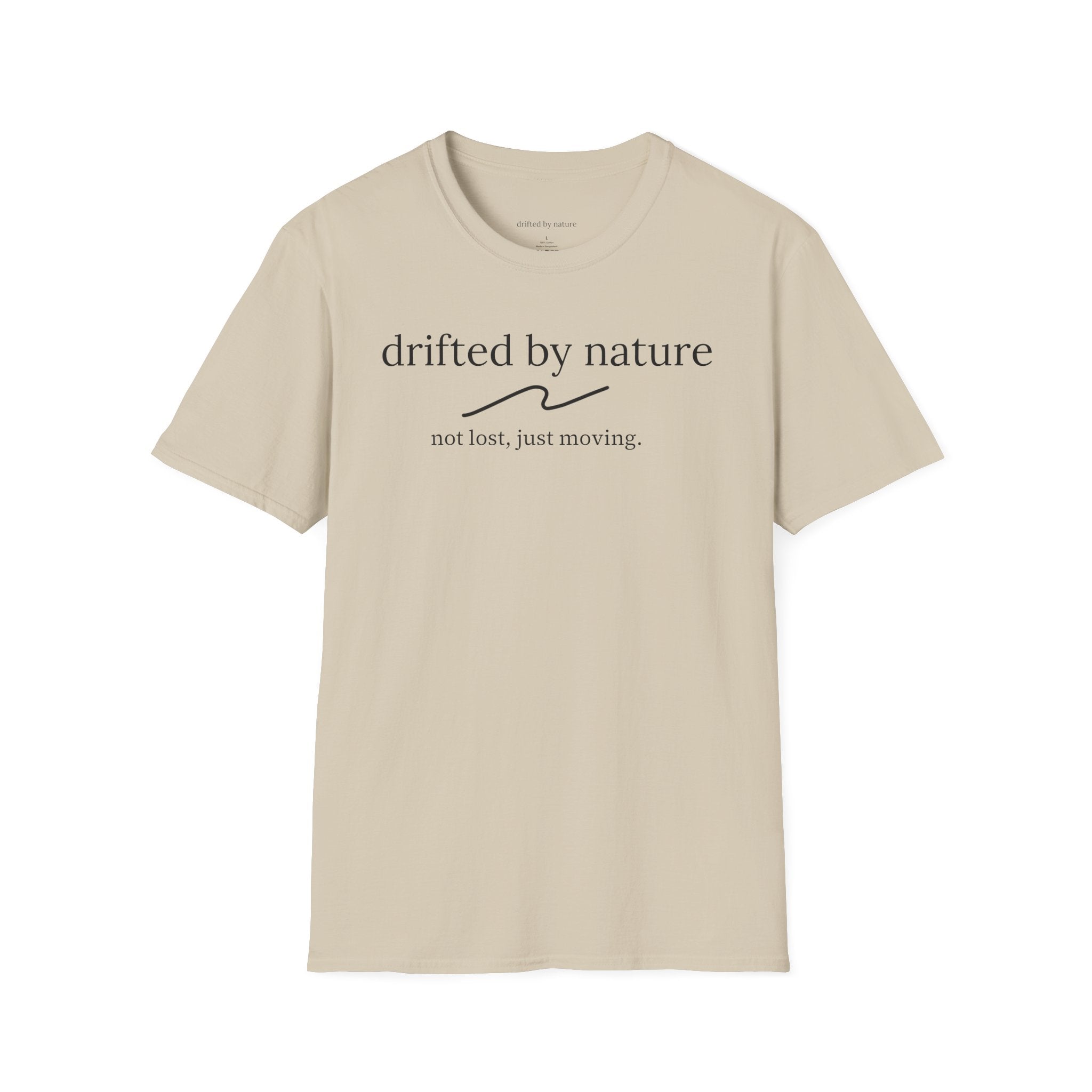 Not Lost, Just Moving — Original Drifted by Nature Tee