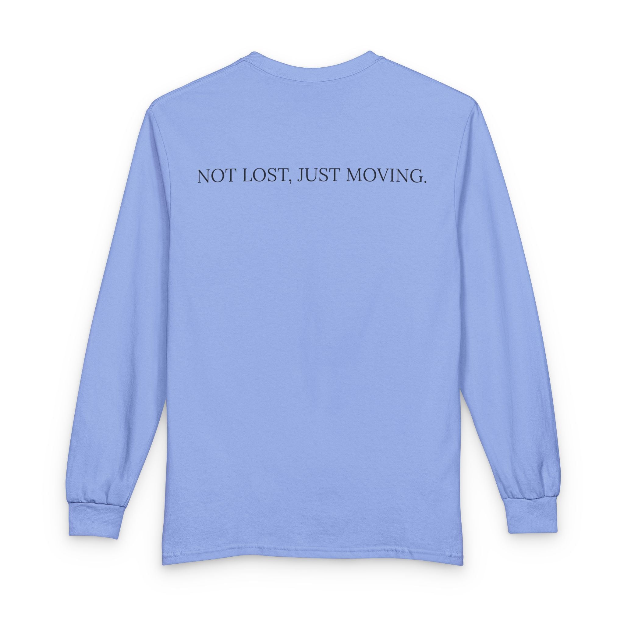 Not Lost, Just Moving Long Sleeve Tee — Drifted by Nature