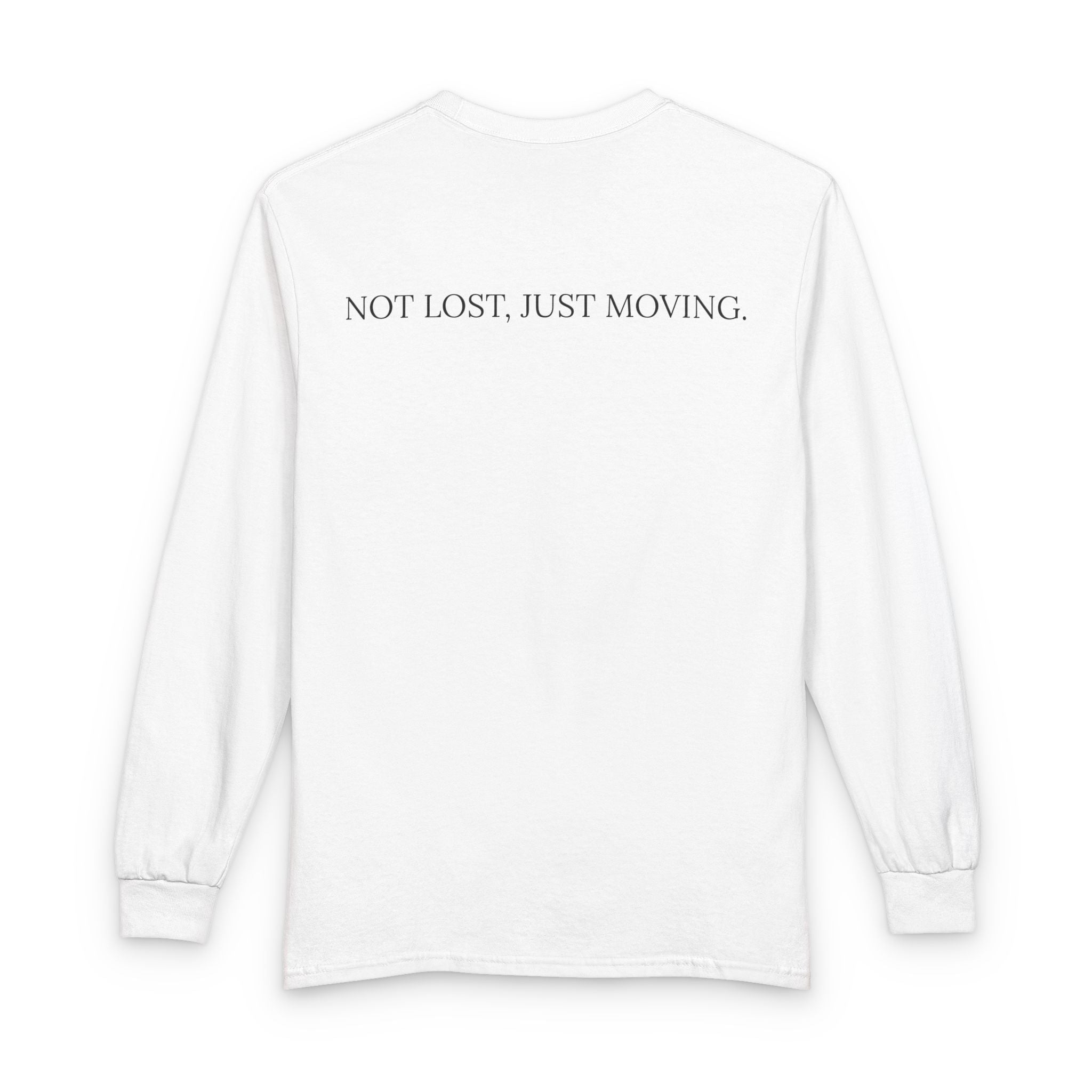 Not Lost, Just Moving Long Sleeve Tee — Drifted by Nature