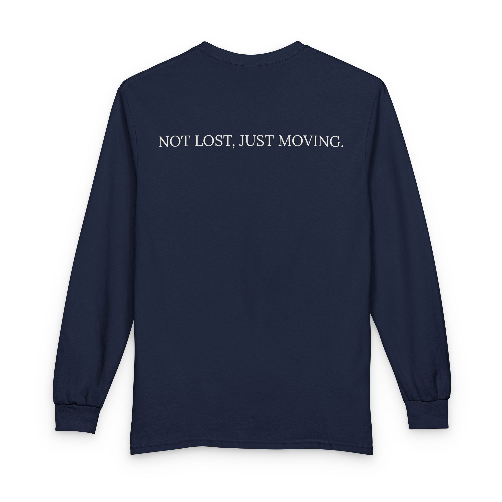 Not Lost, Just Moving Long Sleeve Tee — Drifted by Nature
